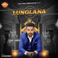 Lunglana Guri Sandhu Song Download Mp3