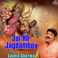 Jai Ho Jagdambey Sachin Sharma Song Download Mp3