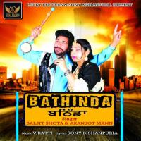 Bathinda Aranjot Mann,Baljit Shota Song Download Mp3