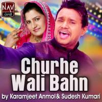 Chhad Meri Bahn Sudesh Kumari,Karamjeet Anmol Song Download Mp3