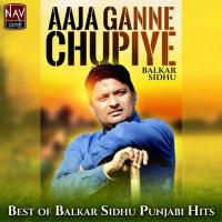 Aaja Ganne Chupiye Balkar Sidhu Song Download Mp3