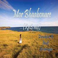 Mor Bhabonare (feat. Ananya) [RnB Mix] Double B Song Download Mp3