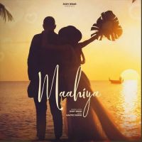 Maahiya Jddy Brar Song Download Mp3