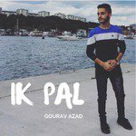 IK PAL Deepakkamboj,Gourav Azad Song Download Mp3