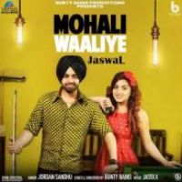 Mohali Waaliye Jordan Sandhu Song Download Mp3