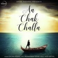 Aa Chak Challa Sajjan Adeeb Song Download Mp3