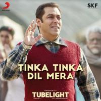 Tinka Tinka Dil Mera (From "Tubelight") Rahat Fateh Ali Khan,Pritam Chakraborty Song Download Mp3