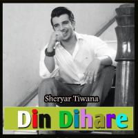 Din Dihare Sheryar Tiwana Song Download Mp3