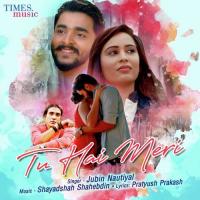 Tu Hai Meri Jubin Nautiyal Song Download Mp3