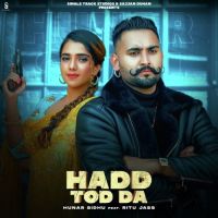 Hadd Tod Da Hunar Sidhu Song Download Mp3