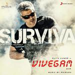 Surviva (From "Vivegam") Mali,Anirudh Ravichander,Yogi B,Yogi B & Mali Manoj Song Download Mp3