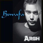 Bewafa Arsh Song Download Mp3