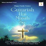 Guzarish Hai Masih Se Abhijeet Arun Song Download Mp3