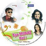 Kya Mizaz Hai Mohan Rao Song Download Mp3