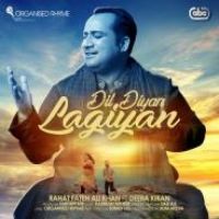 Dil Diyan Lagiyan Rahat Fateh Ali Khan,Deeba Kiran Song Download Mp3