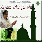 Karam Mangti Hoon Aabida Khanam Song Download Mp3