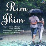 Rim Jhim Hassan Jahangir,Vijoy Kashyap Song Download Mp3