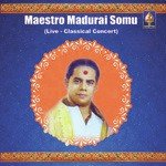 Gnanamosagarada (Raga - Poorvi Kalyani  Tala - Rupakam) Madurai Somu Song Download Mp3