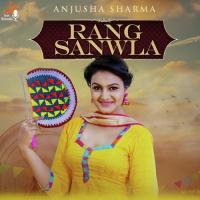 Rang Sanwla Anjusha Sharma Song Download Mp3