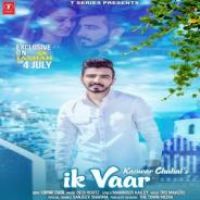 Ik Vaar Kanwar Chahal Song Download Mp3