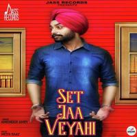 Set Jaa Veyahi Amrinder Amry Song Download Mp3