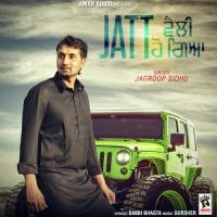 Jatt Velly Ho Giya Jagroop Sidhu Song Download Mp3