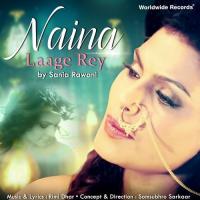 Naina Laage Rey Sania Rawani Song Download Mp3