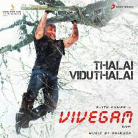 Thalai Viduthalai (From "Vivegam") Anirudh Ravichander,Harish Swaminathan Song Download Mp3