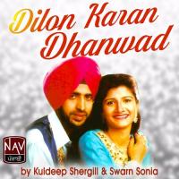 Dilon Karan Dhanwad Swarn Sonia,Kuldeep Shergill Song Download Mp3