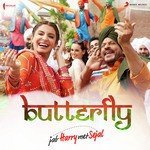 Butterfly (From "Jab Harry Met Sejal") Nooran Sisters,Aaman Trikha,Pritam Chakraborty,Sunidhi Chauhan,Dev Negi Song Download Mp3