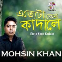 Nirobe Kadle Keno Mohsin Khan Song Download Mp3