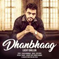 Dhan Bhaag Lucky Dhillon Song Download Mp3