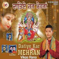 Datiye Kar Mehran Vikas Rana Song Download Mp3