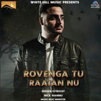 Rovenga Tu Raatan Nu Nick Nannu Song Download Mp3