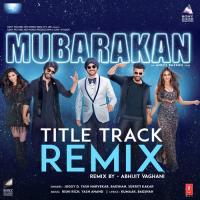 Mubarakan Title Track Remix Juggy D,Yash Narvekar,Badshah,Sukriti Kakar Song Download Mp3