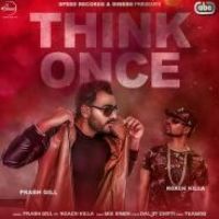 Think Once Prabh Gill,Roach Killa Song Download Mp3