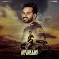 Big Dreams Happy Raikoti Song Download Mp3