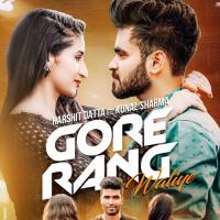 Gore Rang Waliye Harshit Datta,Kunal Sharma Song Download Mp3