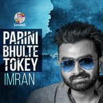 Parini Bhulte Tokey Imran Song Download Mp3