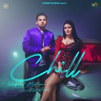 Chill Dilpreet Matharu Song Download Mp3