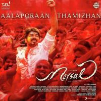 Aalaporaan Thamizhan (From "Mersal") Kailash Kher,A.V. Pooja,Deepak,A.R. Rahman,D. Sathyaprakash Song Download Mp3