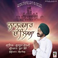 Nanaksar Chaleya Gurnoor Goldy Song Download Mp3