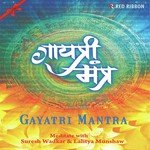 Gayatri Mantra Suresh Wadkar,Lalitya Munshaw Song Download Mp3