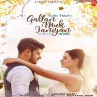 Gallan Muk Janiyan Kadir Thind Song Download Mp3