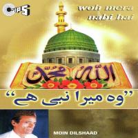 Who Mera Nabi Hai Moin Dilshaad Song Download Mp3