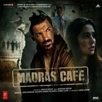 Madras Cafe (Theme) Shantanu Moitra Song Download Mp3