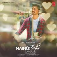 Mainu Sohn Lagge Amber Vashisht Song Download Mp3