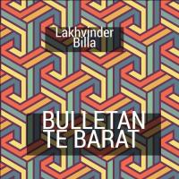 Bulletan Te Barat Lakhvinder Billa Song Download Mp3