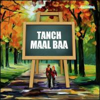 Tanch Maal Baa Guddu Rangila Song Download Mp3