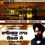 Waheguru Naam Simar Ke Bhai Ranjeet Singh Chandan Song Download Mp3